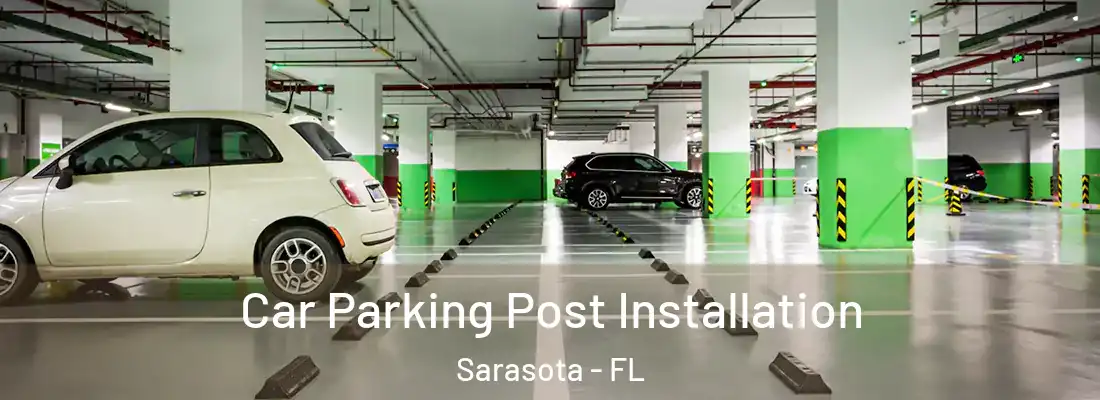  Car Parking Post Installation Sarasota - FL