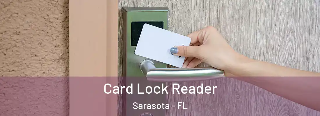 Card Lock Reader Sarasota - FL