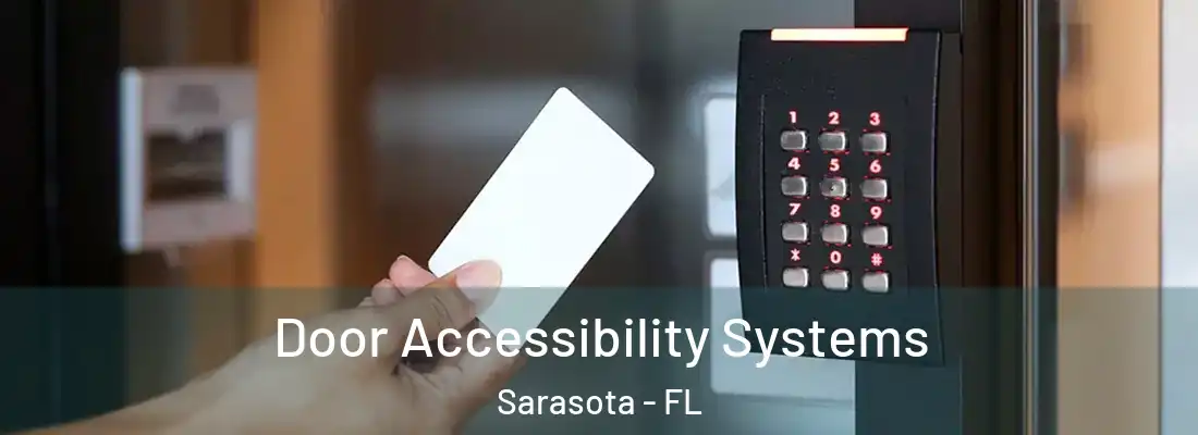  Door Accessibility Systems Sarasota - FL