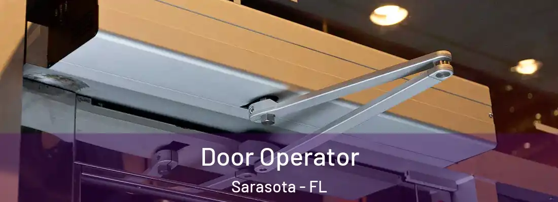  Door Operator Sarasota - FL