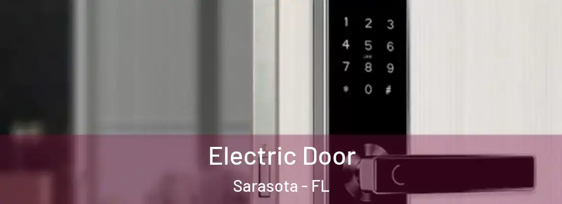  Electric Door Sarasota - FL