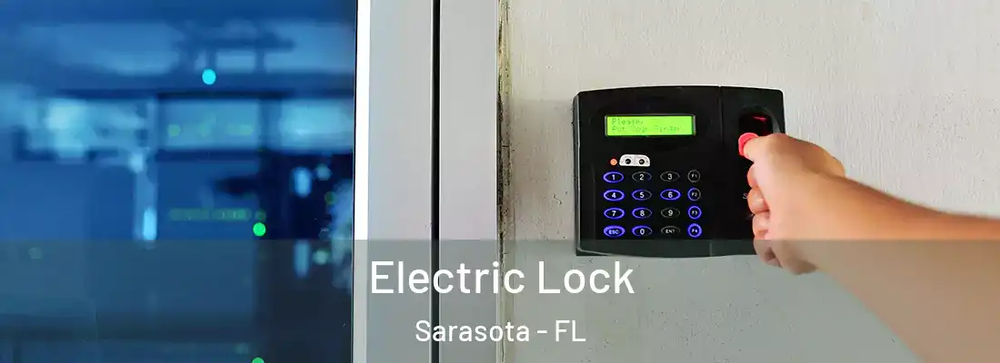  Electric Lock Sarasota - FL