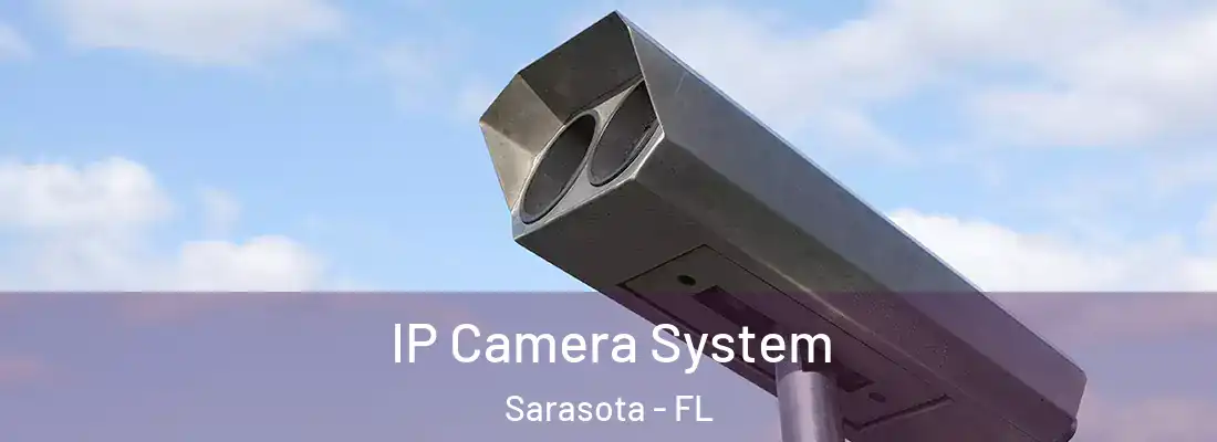  IP Camera System Sarasota - FL