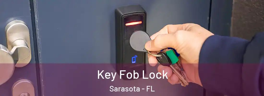  Key Fob Lock Sarasota - FL