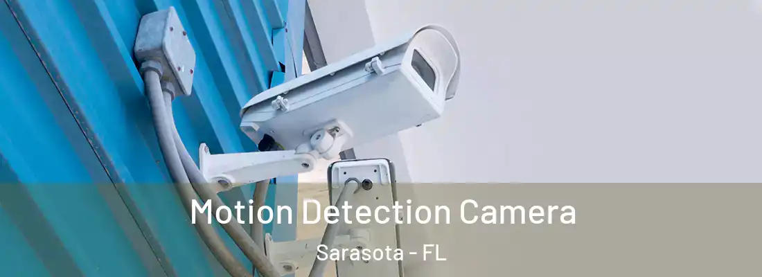  Motion Detection Camera Sarasota - FL