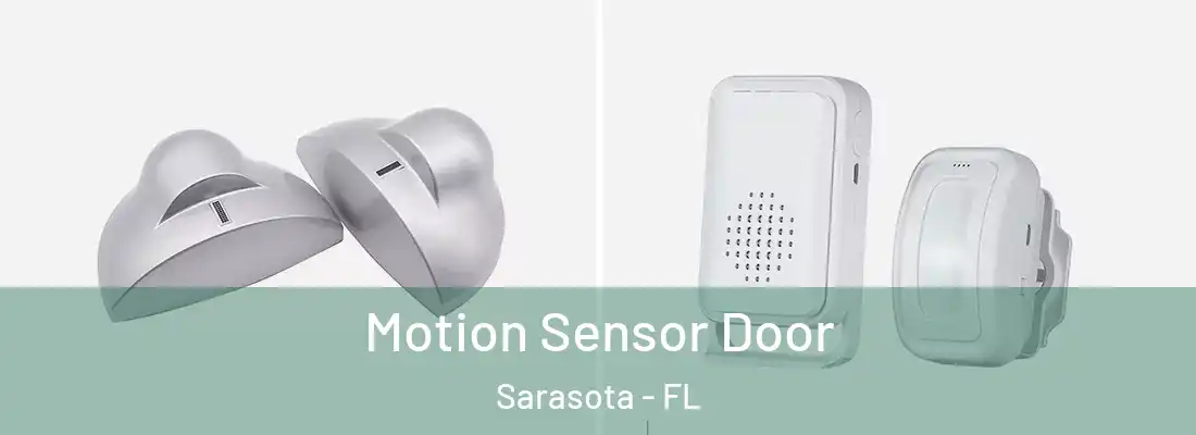  Motion Sensor Door Sarasota - FL