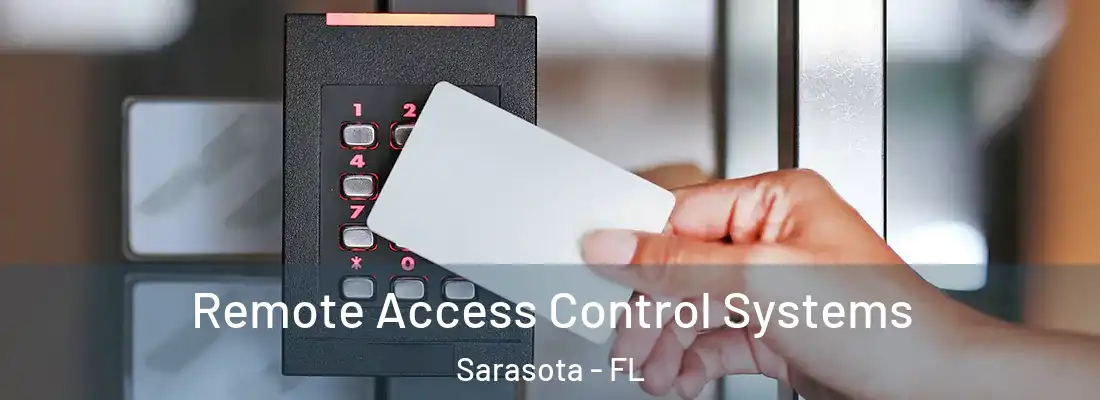  Remote Access Control Systems Sarasota - FL
