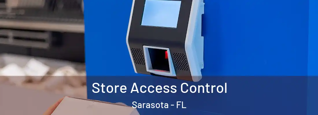  Store Access Control Sarasota - FL