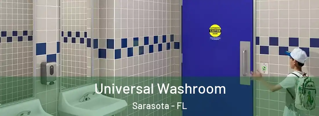  Universal Washroom Sarasota - FL