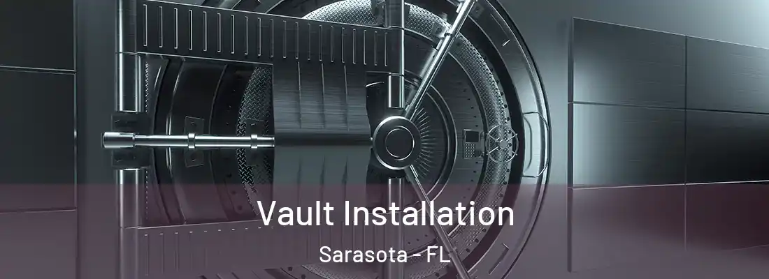  Vault Installation Sarasota - FL
